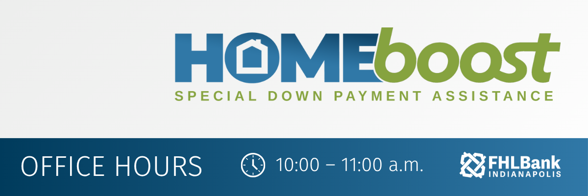 HomeBoost Down Payment Assistance Office Hours