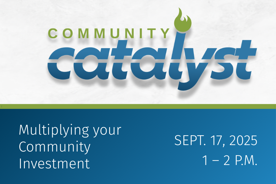 Community Catalyst: Multiplying your community investment