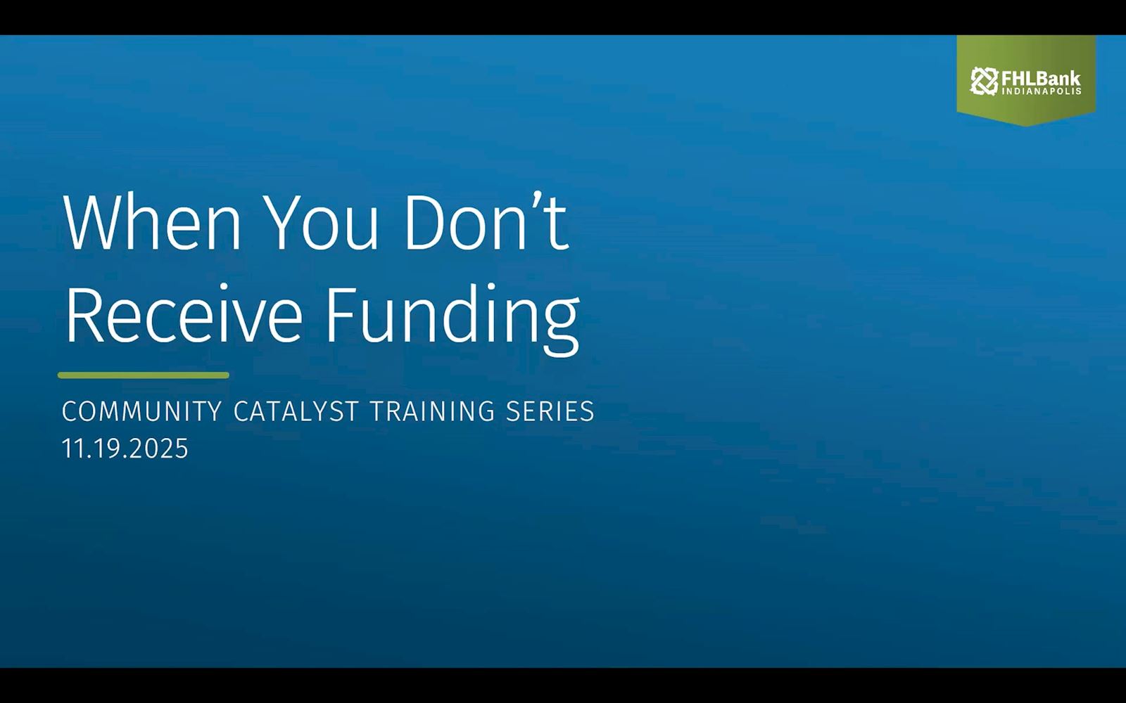 Nov. 2025: When you don't receive funding